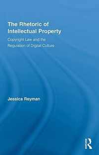 The Rhetoric of Intellectual Property