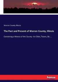 The Past and Present of Warren County, Illinois