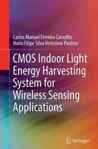 CMOS Indoor Light Energy Harvesting System for Wireless Sensing Applications