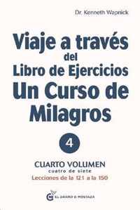 Viaje a Traves del Libro de Ejercicios Un Curso de Milagros Vol. 2