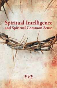 Spiritual Intelligence and Spiritual Common Sense