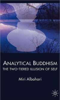 Analytical Buddhism: The Two-Tiered Illusion of Self