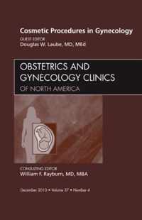 Cosmetic Procedures in Gynecology, An Issue of Obstetrics and Gynecology Clinics