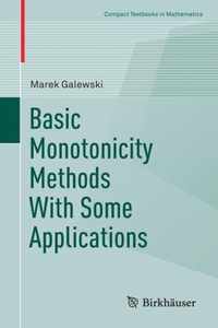 Basic Monotonicity Methods with Some Applications