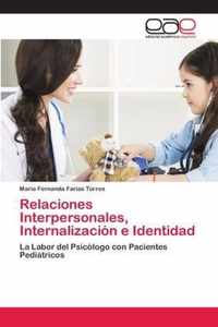 Relaciones Interpersonales, Internalizacion e Identidad
