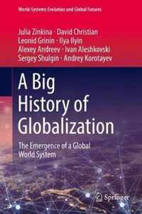 A Big History of Globalization: The Emergence of a Global World System