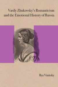 Vasily Zhukovsky's Romanticism and the Emotional History of Russia