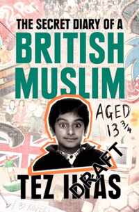 The Secret Diary of a British Muslim Aged 13 3/4