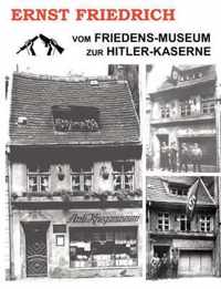 Vom Friedens-Museum zur Hitler-Kaserne