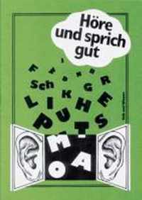 Höre und sprich gut