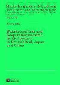 Wahrheitspflicht und Kooperationsmaxime im Zivilprozess in Deutschland, Japan und China