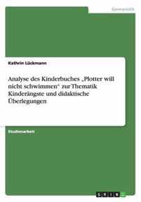 Analyse des Kinderbuches "Plotter will nicht schwimmen" zur Thematik Kinderängste und didaktische Überlegungen