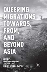 Queering Migrations Towards, From, and Beyond Asia