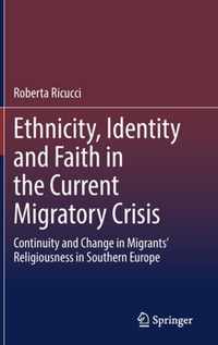 Ethnicity, Identity and Faith in the Current Migratory Crisis