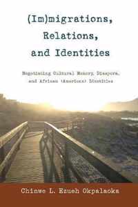 (Im)migrations, Relations, and Identities