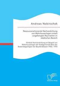 Ressourcenschonende Nachverdichtung von Wohnhausanlagen mittels vorgefertigten Raumzellen im stadtischen Bereich