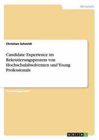 Candidate Experience im Rekrutierungsprozess von Hochschulabsolventen und Young Professionals