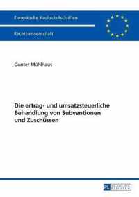 Die ertrag- und umsatzsteuerliche Behandlung von Subventionen und Zuschüssen