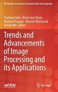 Trends and Advancements of Image Processing and Its Applications