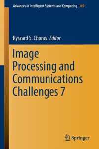 Image Processing and Communications Challenges 7