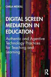 Digital Screen Mediation in Education