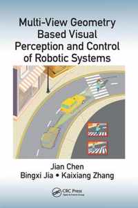 Multi-View Geometry Based Visual Perception and Control of Robotic Systems