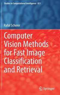 Computer Vision Methods for Fast Image Classification and Retrieval