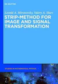 Strip-Method for Image and Signal Transformation