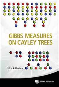 Gibbs Measures On Cayley Trees