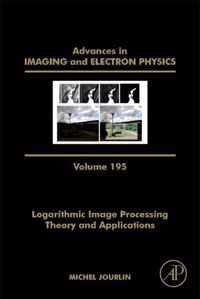 Logarithmic Image Processing: Theory and Applications