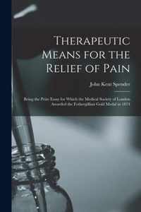 Therapeutic Means for the Relief of Pain