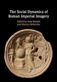 The Social Dynamics of Roman Imperial Imagery