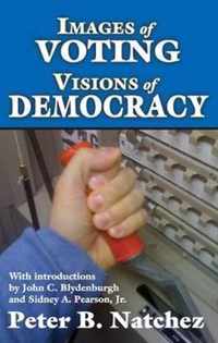 Images of Voting/Visions of Democracy