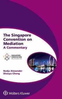 The Singapore Convention on Mediation: A Commentary