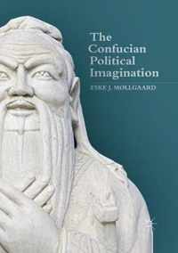 The Confucian Political Imagination