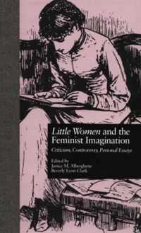 LITTLE WOMEN and THE FEMINIST IMAGINATION