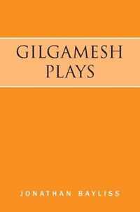 Gilgamesh Plays