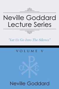 Neville Goddard Lecture Series, Volume V