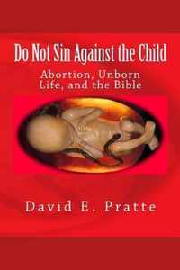 Do Not Sin Against the Child