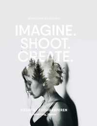 Imagine, Shoot, Create