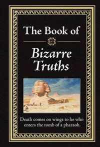 The Book of Bizarre Truths