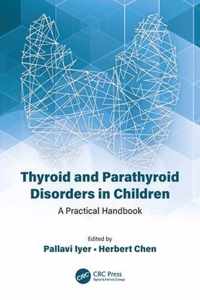 Thyroid and Parathyroid Disorders in Children