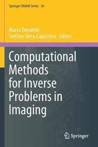 Computational Methods for Inverse Problems in Imaging