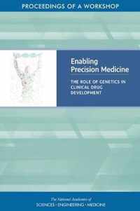 Enabling Precision Medicine: The Role of Genetics in Clinical Drug Development