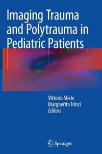 Imaging Trauma and Polytrauma in Pediatric Patients