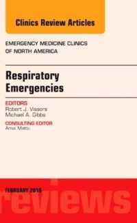 Respiratory Emergencies, An Issue of Emergency Medicine Clinics of North America