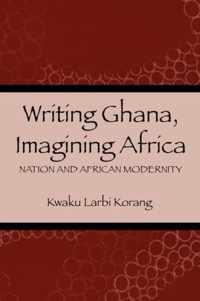 Writing Ghana, Imagining Africa