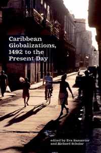 Caribbean Globalizations, 1492 to the Present Day