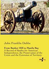 From Bunker Hill to Manila Bay