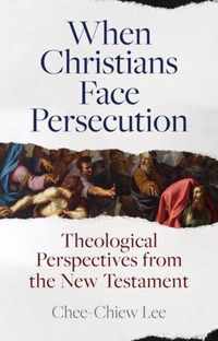 When Christians Face Persecution